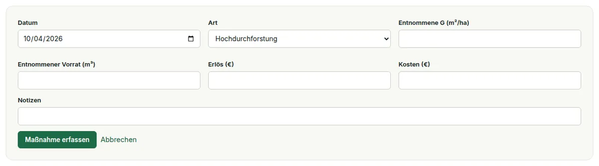 Eine Maßnahme erfassen: Datum, Art, entnommene Grundfläche und entnommener Vorrat, Erlöse und Kosten, und Notizen.